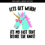 Let’s Get Weird Unicorn Bachelorette