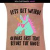 Let’s Get Weird Unicorn Bachelorette