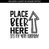 Place Beer Here Birthday