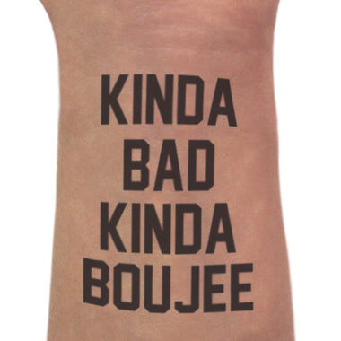Kinda Bad Kinda Boujee